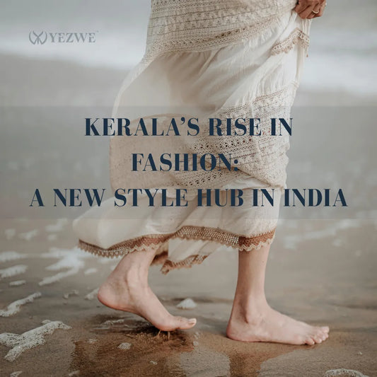 Indian Quiet Fashion Cities Are Rising - And Kerala Is One Of Them
